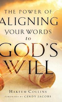 Cover image for Power of Aligning Your Words to God's Will