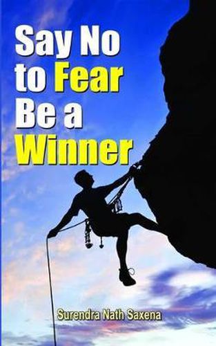 Cover image for Say No to Fear be a Winner