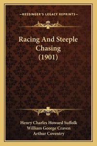 Cover image for Racing and Steeple Chasing (1901)