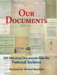 Cover image for Our Documents: 100 Milestone Documents from the National Archives