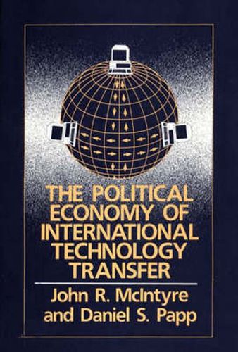 Cover image for The Political Economy of International Technology Transfer