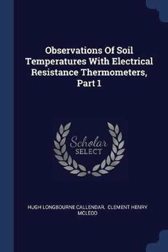 Cover image for Observations of Soil Temperatures with Electrical Resistance Thermometers, Part 1