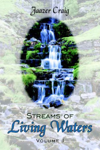 Cover image for Streams of Living Waters: Volume I