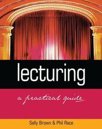Cover image for Lecturing: A Practical Guide