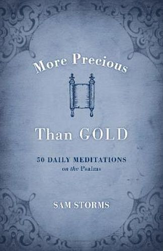 Cover image for More Precious Than Gold: 50 Daily Meditations on the Psalms