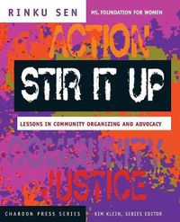 Cover image for Stir it Up: Lessons in Community Organizing and Advocacy