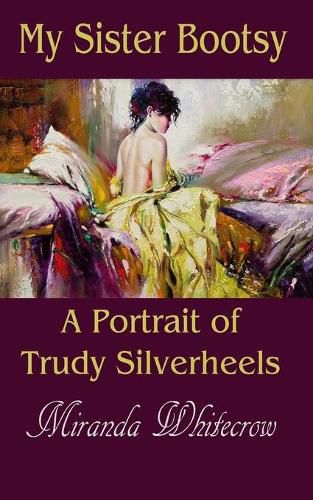 Cover image for My Sister Bootsy: A Portrait of Trudy Silverheels