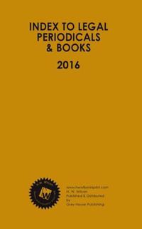 Cover image for Index to Legal Periodicals & Books, 2016 Annual Cumulation