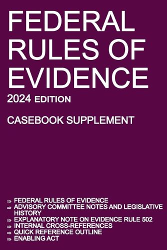 Federal Rules of Evidence; 2024 Edition (Casebook Supplement)