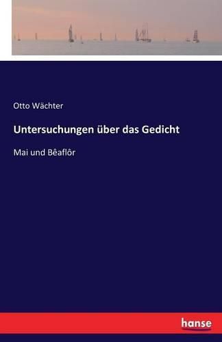 Cover image for Untersuchungen uber das Gedicht: Mai und Beaflor