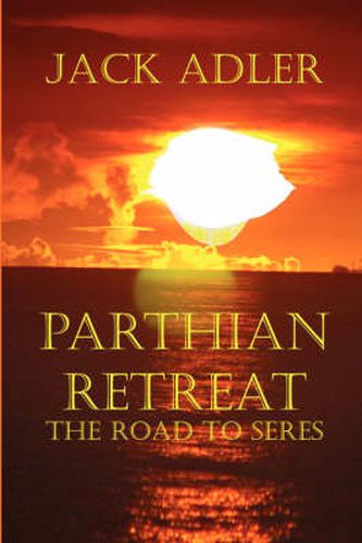 Cover image for Parthian Retreat--The Road To Seres