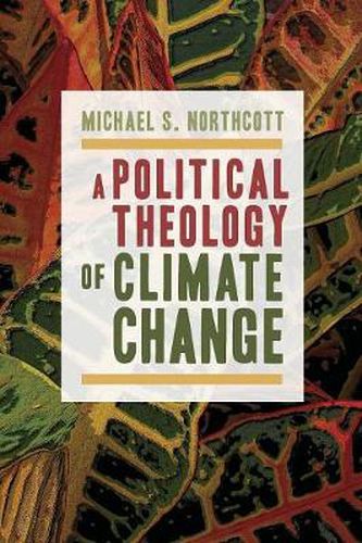 Cover image for A Political Theology of Climate Change