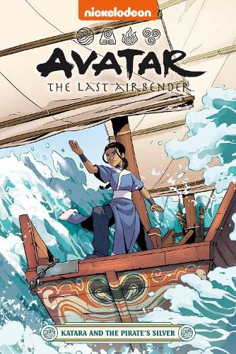 Cover image for Avatar The Last Airbender: Katara and the Pirate's Silver (Nickelodeon: Graphic Novel)