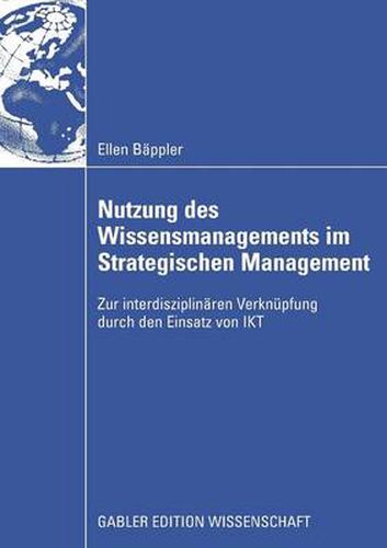 Cover image for Nutzung Des Wissensmanagements Im Strategischen Management: Zur Interdisziplinaren Verknupfung Durch Den Einsatz Von Ikt