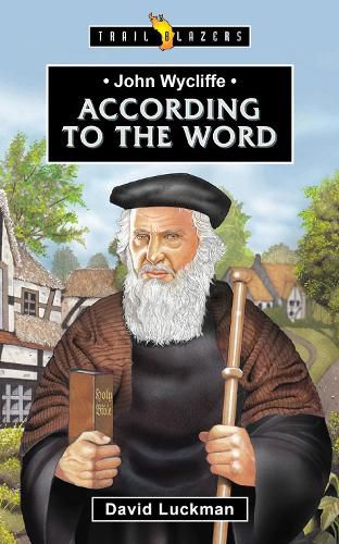 Cover image for John Wycliffe: According to the Word