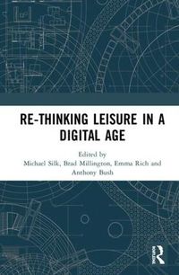 Cover image for Re-thinking Leisure in a Digital Age