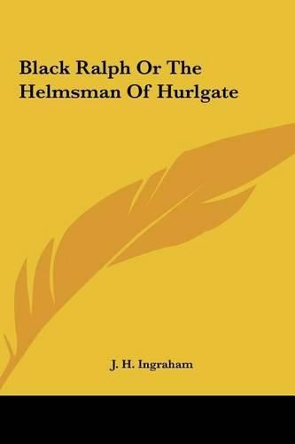 Cover image for Black Ralph or the Helmsman of Hurlgate