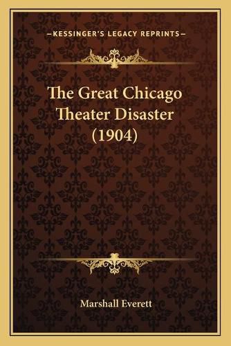 The Great Chicago Theater Disaster (1904)