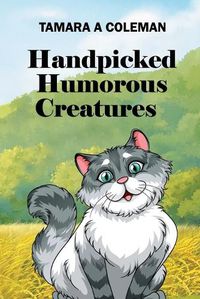 Cover image for Handpicked Humorous Creatures