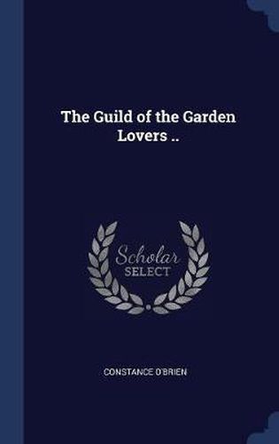 Cover image for The Guild of the Garden Lovers ..