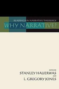 Cover image for Why Narrative?: Readings in Narrative Theology