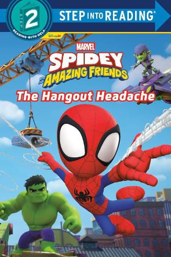 Cover image for Spidey and His Amazing Friends: The Hangout Headache (Marvel)