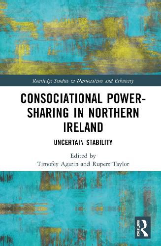 Cover image for Consociational Power-Sharing in Northern Ireland