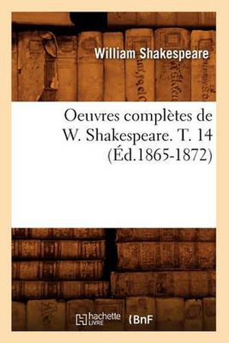 Oeuvres Completes de W. Shakespeare. T. 14 (Ed.1865-1872)