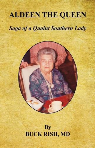 Cover image for Aldeen the Queen - Saga of a Quaint Southern Lady