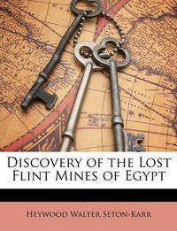 Cover image for Discovery of the Lost Flint Mines of Egypt