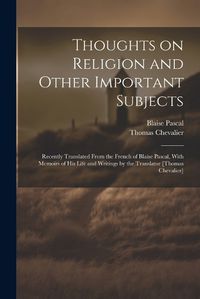 Cover image for Thoughts on Religion and Other Important Subjects