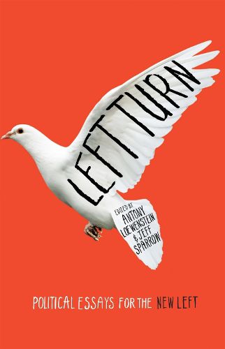 Cover image for Left Turn: Political Essays for the New Left