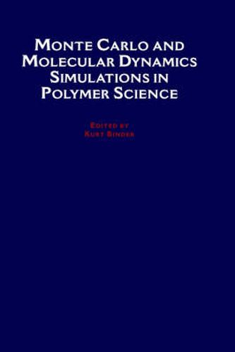 Cover image for Monte Carlo and Molecular Dynamics Simulations in Polymer Science