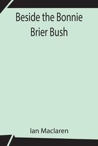 Cover image for Beside the Bonnie Brier Bush