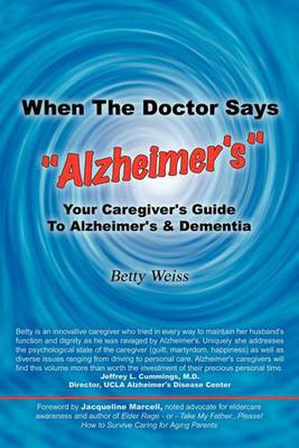 Cover image for When The Doctor Says  Alzheimer's: Your Caregiver's Guide to Alzheimer's & Dementia