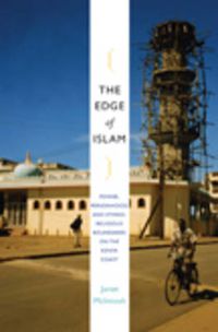 Cover image for The Edge of Islam: Power, Personhood, and Ethnoreligious Boundaries on the Kenya Coast