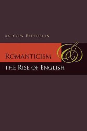 Cover image for Romanticism and the Rise of English