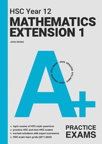 Cover image for A+ HSC Year 12 Mathematics Extension 1 Practice Exams