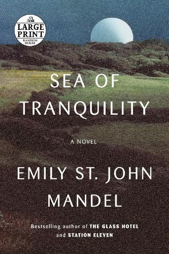 Cover image for Sea of Tranquility: A novel