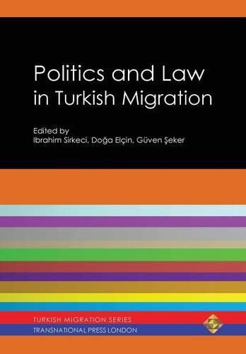 Politics and Law in Turkish Migration