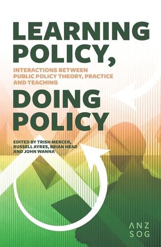 Learning Policy, Doing Policy: Interactions Between Public Policy Theory, Practice and Teaching