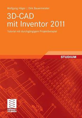 Cover image for 3d-CAD Mit Inventor 2011: Tutorial Mit Durchgangigem Projektbeispiel