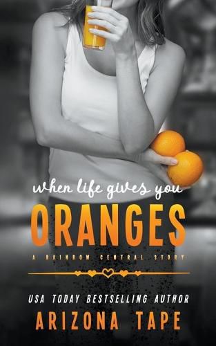 Cover image for When Life Gives You Oranges