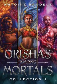 Cover image for Orishas Among Mortals