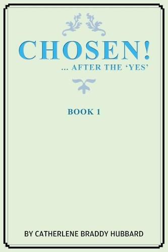 Cover image for Chosen!: ...After the Yes