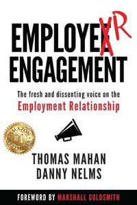 Cover image for Employer Engagement: The Fresh and Dissenting Voice on the Employment Relationship