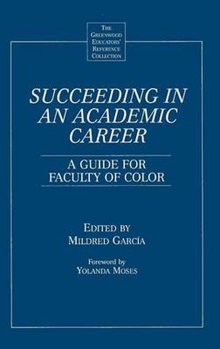 Cover image for Succeeding in an Academic Career: A Guide for Faculty of Color