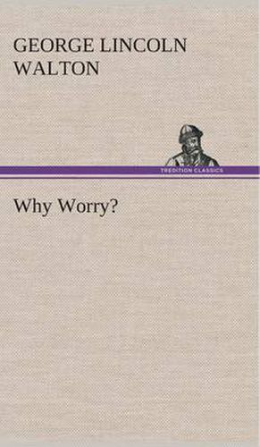 Why Worry?