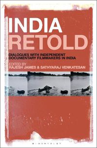 Cover image for India Retold: Dialogues with Independent Documentary Filmmakers in India