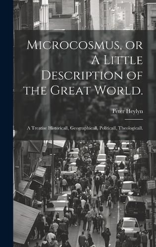 Cover image for Microcosmus, or A Little Description of the Great World.